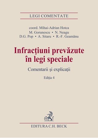 Adrian Mihai Hotca, Infractiuni prevazute in legi speciale. Comentarii si explicatii. Editia a 4-a