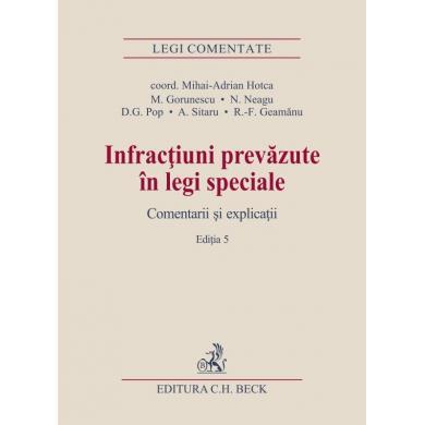 Mihai Adrian Hotca, Infractiuni prevazute in legi speciale. Comentarii si explicatii. Editia 5
