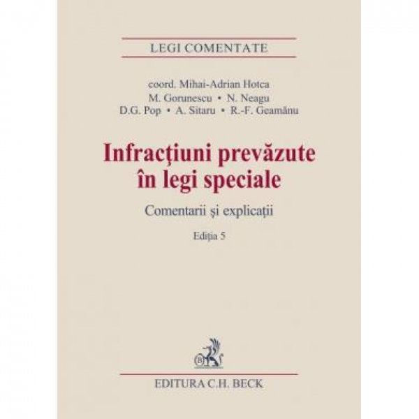 Mihai Adrian Hotca, Infractiuni prevazute in legi speciale. Comentarii si explicatii. Editia 5