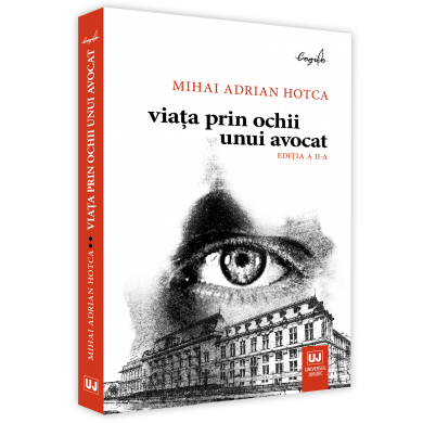 Mihai Adrian Hotca, Viata prin ochii unui avocat– Editia a II-a